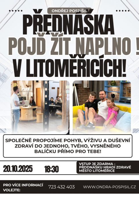 Přednáška POJĎ ŽÍT NAPLNO! 20. 10. 2025 od 18:30, sál Hradu Litoměřice